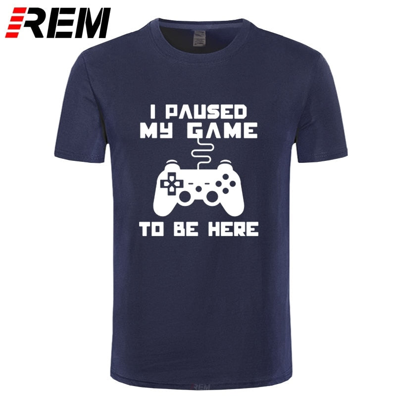 I Paused My Game Men T-shirt Goods