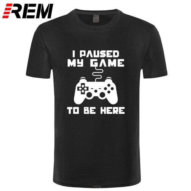 I Paused My Game Men T-shirt Goods