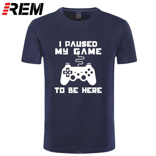 I Paused My Game Men T-shirt Goods