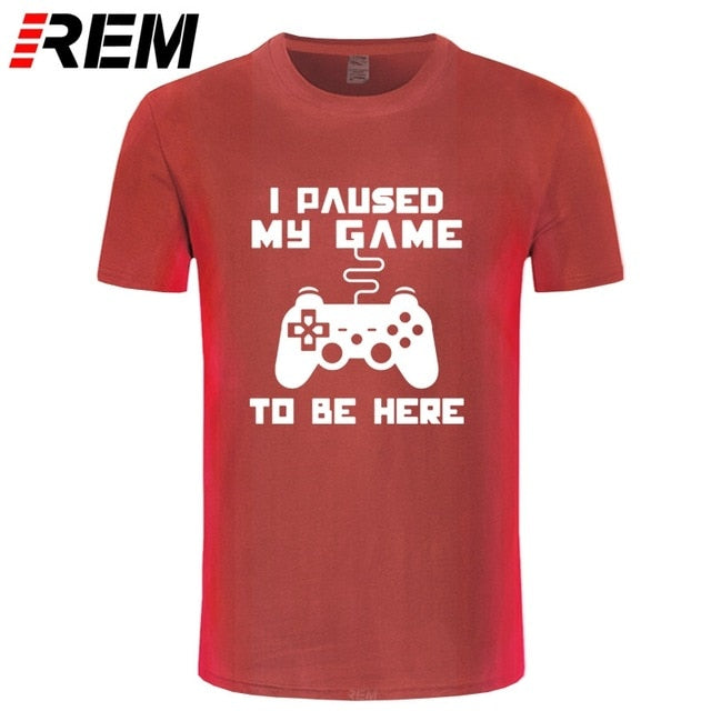 I Paused My Game Men T-shirt Goods