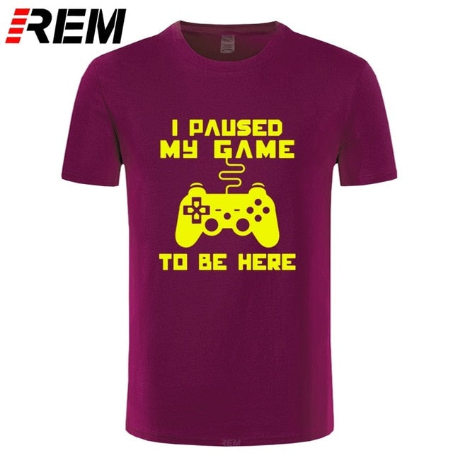I Paused My Game Men T-shirt Goods