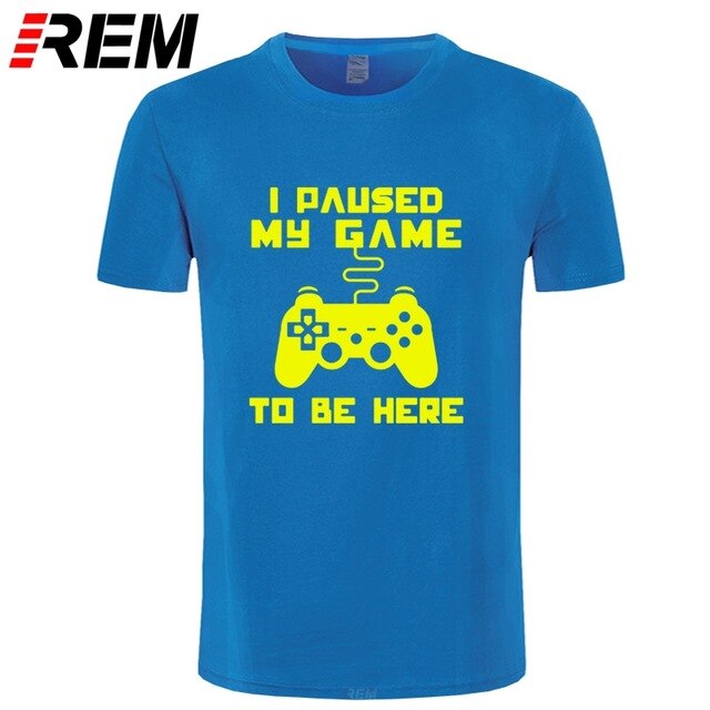 I Paused My Game Men T-shirt Goods