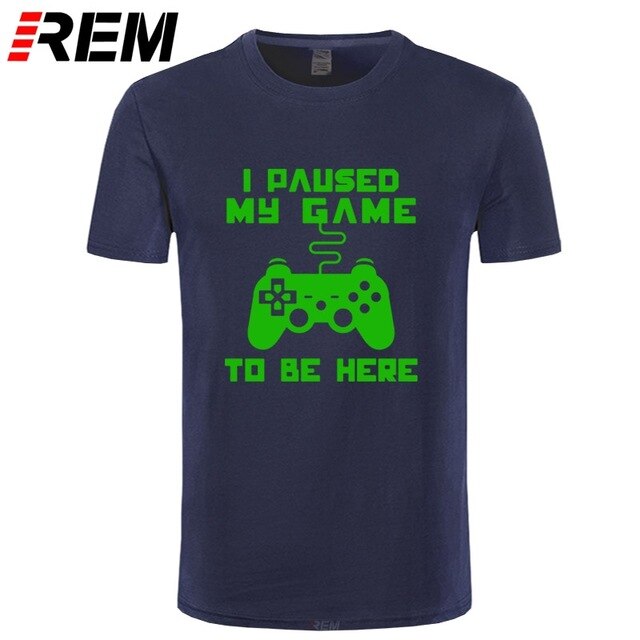 I Paused My Game Men T-shirt Goods