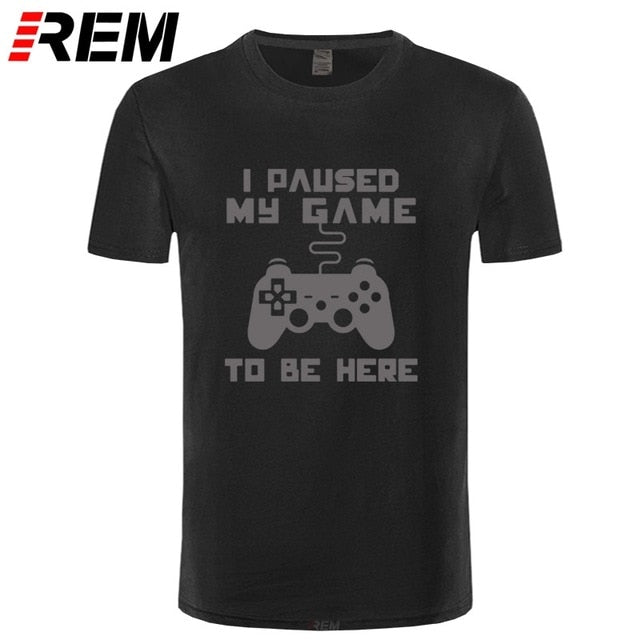 I Paused My Game Men T-shirt Goods