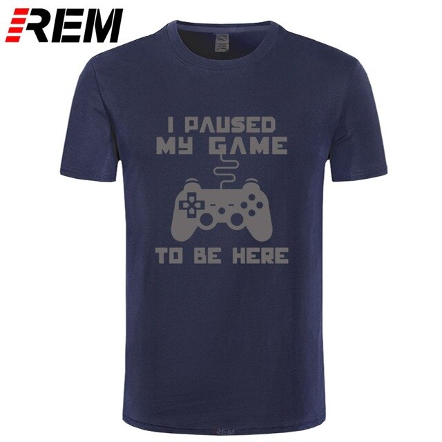 I Paused My Game Men T-shirt Goods