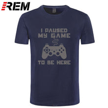 I Paused My Game To Be Here Men T-shirt