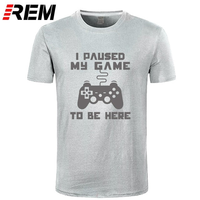 I Paused My Game Men T-shirt Goods