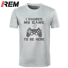 I Paused My Game To Be Here Men T-shirt