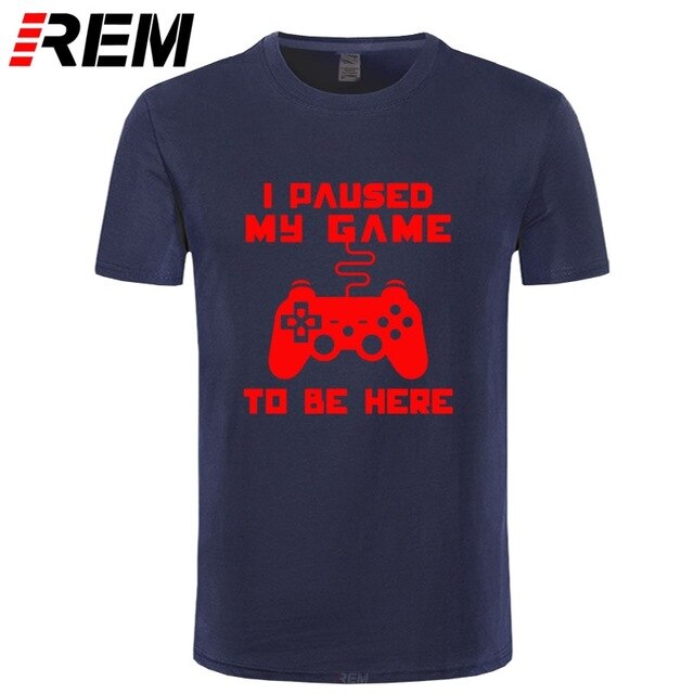I Paused My Game Men T-shirt Goods