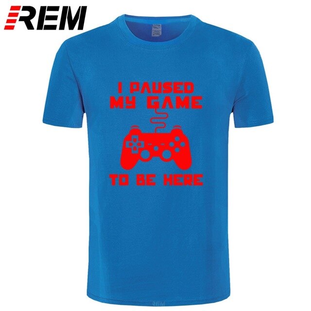I Paused My Game Men T-shirt Goods