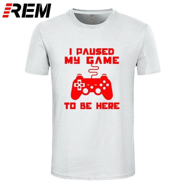I Paused My Game Men T-shirt Goods