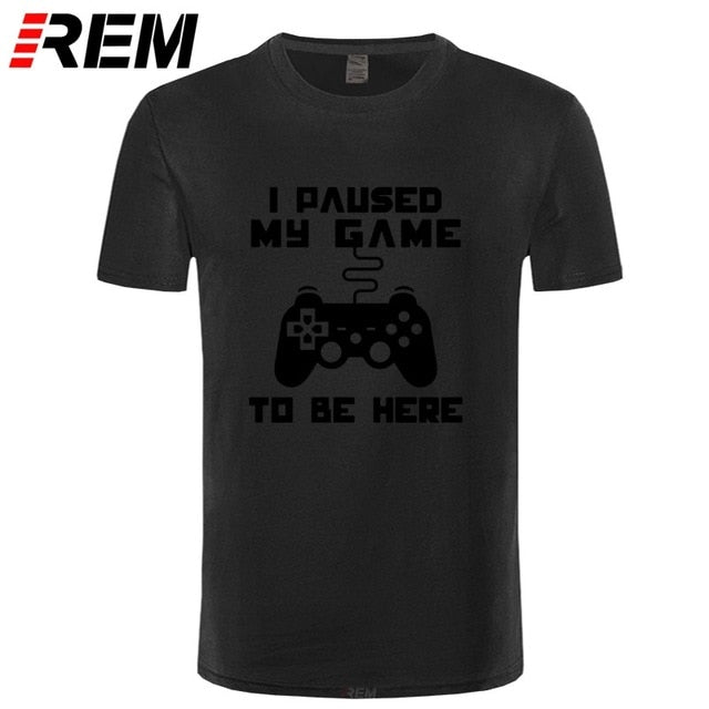 I Paused My Game Men T-shirt Goods