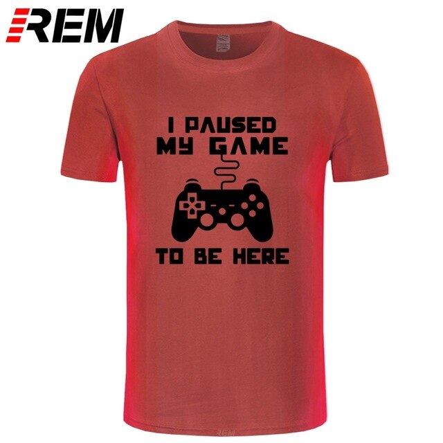 I Paused My Game Men T-shirt Goods
