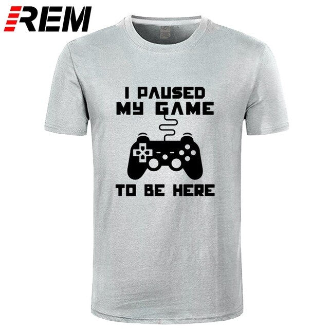 I Paused My Game Men T-shirt Goods