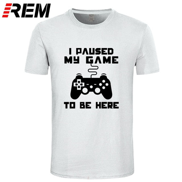 I Paused My Game Men T-shirt Goods