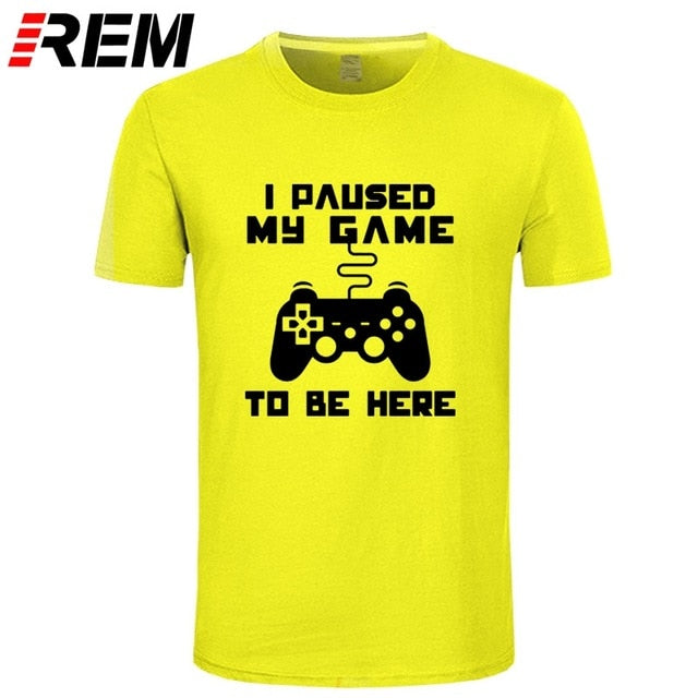 I Paused My Game Men T-shirt Goods